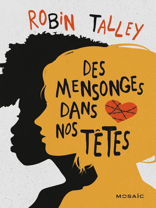 Title details for Des mensonges dans nos têtes by Robin Talley - Available